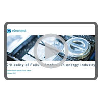 Element Webinar: Criticality of Failure Analysis in the Energy Industry